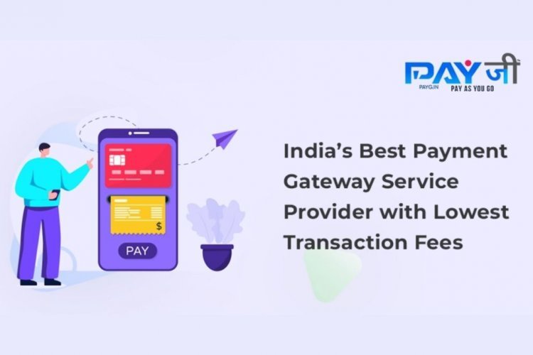 India’s Best Online Payment Gateway Service Provider with Lowest Transaction Fees – PayG